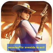 novelasflix avenida brasil